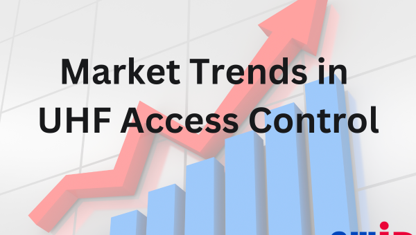 Market Trends and Opportunities in UHF Access Control